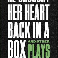 TCG Publishes HE BROUGHT HER HEART BACK IN A BOX AND OTHER PLAYS By Adrienne Kennedy