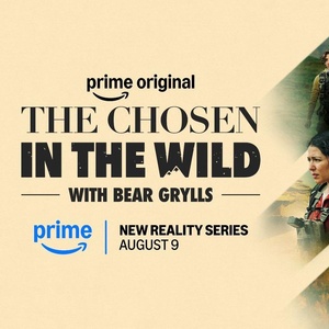 THE CHOSEN IN THE WILD WITH BEAR GRYLLS to Launch on Prime Video Photo
