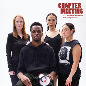CHAPTER MEETING, Socialist Comedy, to Make World Premiere at Wild Project NYC Photo