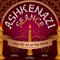 World Premiere of ASHKENAZI SEANCE to be Presented at The Brick This Month Photo