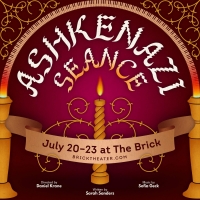 World Premiere of ASHKENAZI SEANCE to be Presented at The Brick This Month