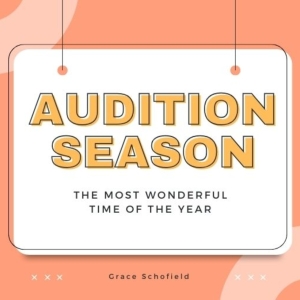 Student Blog: Audition Season: The Most Wonderful Time of the Year Photo