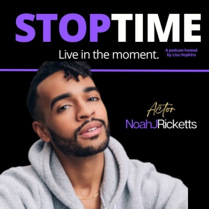 Listen: Noah J Ricketts Talks Living In The World of 'Why Not?' on STOPTIME Podcast w Video