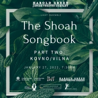 Harold Green Jewish Theatre Company Announces Return of The Shoah Songbook Series