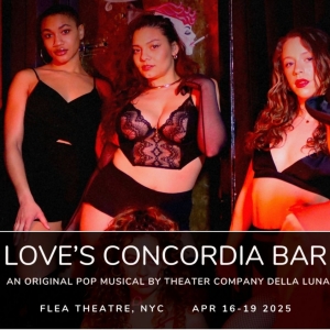 Company Della Luna to Bring LOVE'S CONCORDIA BAR To NYC Video