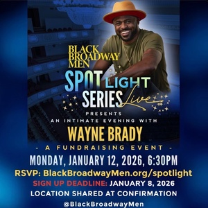 Wayne Brady To Appear In Black Broadway Men SPOTLIGHT SERIES: LIVE Photo