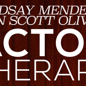 Ryan Scott Oliver & Lindsay Mendez's ACTOR THERAPY to Play 54 Below This Month Interview