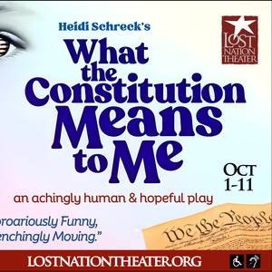 Lost Nation Theater Will Close Season with WHAT THE CONSTITUTION MEANS TO ME Photo
