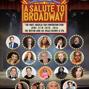 A SALUTE TO BROADWAY Fan Convention Will Come to Las Vegas Photo