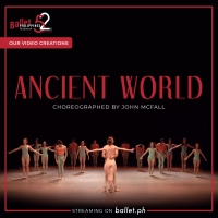 VIDEO: Ballet Philippines Releases ANCIENT WORLD Performance