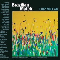 Vocalist And Composer Luiz Millan's Fifth Album As A Bandleader, BRAZILIAN MATCH, Out Photo