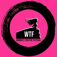 Women's Theatre Festival Calls for Applications for WTFRINGE LAB 21 Photo