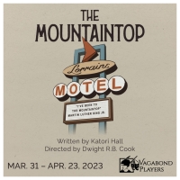 THE MOUNTAINTOP By Katori Hall Announced At Vagabond Players