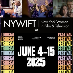 NYWIFT Announces 16 Projects By Members At 2025 Tribeca Festival Photo