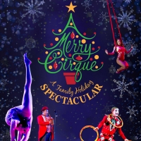  Holiday Cheer Comes to the Coppell Arts Center With A MERRY CIRQUE: A FAMILY HOLIDAY SPECTACULAR