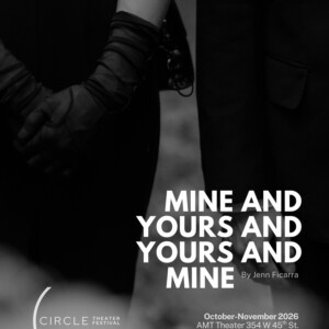 MINE AND YOURS AND YOURS AND MINE to Make NYC Debut at Circle Theater Festival Photo