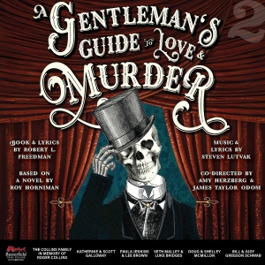 Spotlight: A GENTLEMAN'S GUIDE TO LOVE & MURDER at TheatreSquared