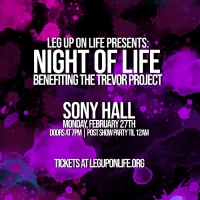 NIGHT OF LIFE Benefiting The Trevor Project Returns to Sony Hall This Month