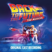 BACK TO THE FUTURE Cast Recording Now Available Photo