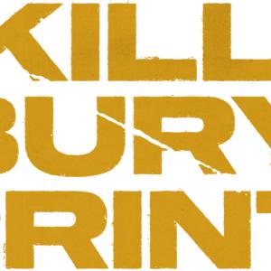 KILL. BURY. PRINT. to Premiere on Peacock Photo