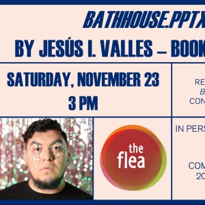 The Flea & The Bureau to Co-Host Book Release Party for Jesús I. Valles' BATHHOUSE.P Photo