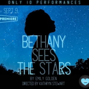 BETHANY SEES THE STARS to Premiere At Copious Love Productions Video
