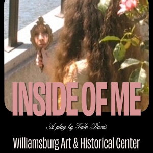 Tade Davis's INSIDE OF ME to Return to the Stage to Raise Funds for the Williamsburg Photo