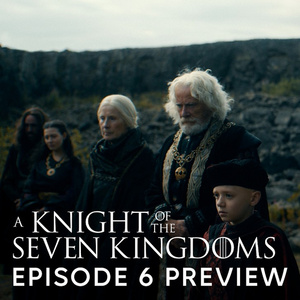 Video: Watch a Preview From the Season Finale of A KNIGHT OF THE SEVEN KINGDOMS Photo