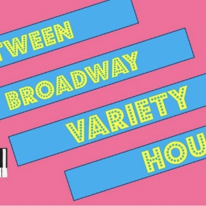 BETWEEN BROADWAY VARIETY HOUR Welcomes Nasia Thomas, Steven Booth And More Photo