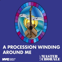 New York City Master Chorale Season Begins With A PROCESSION WINDING AROUND ME Video