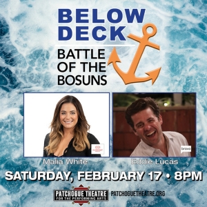 Spotlight: BELOW DECK | BATTLE OF THE BOSUNS at Patchogue Theatre Photo