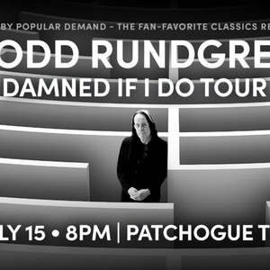 Todd Rundgren DAMNED IF I DO TOUR Comes to Patchogue Theatre in July Video