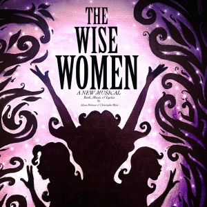 Mills Theatrical Acquires THE WISE WOMEN A Musical Odyssey Into 17th Century Resilien Photo