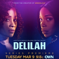 VIDEO: Watch the Trailer for DELILAH on OWN