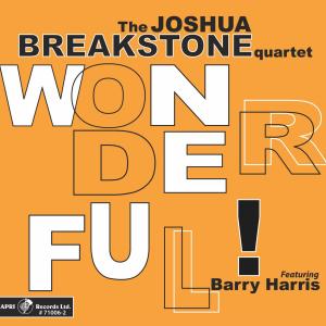 Joshua Breakstone's WONDERFUL! With Barry Harris Set for Capri Records Reissue Photo