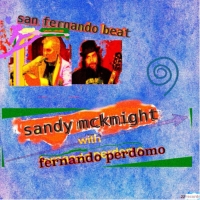 Sandy McKnight With Fernando Perdomo Releases New EP SAN FERNANDO BEAT Video