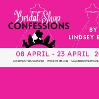 BWW Review: BRIDAL SHOP CONFESSIONS at Dolphin Theatre, Onehunga, Auckland