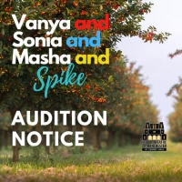 LTM Announces Auditions for VANYA AND SONIA AND MASHA AND SPIKE Photo