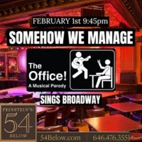 Feinstein's/54 Below to Present THE OFFICE! A MUSICAL PARODY Cast in SOMEHOW WE…