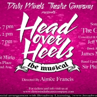 Dirty Minds Theatre Company Presents HEAD OVER HEELS Photo