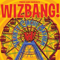 Cleveland Public Theatre to Present Pinch and Squeal's  WIZBANG! Video