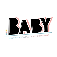 BABY: NEW OFF-BROADWAY CAST RECORDING to be Released, Featuring Christina Sajous, Jul Photo