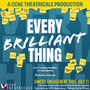 Spotlight: EVERY BRILLIANT THING at CCAE Theatricals Special Offer