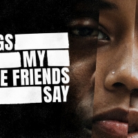Tron Theatre Announces Limited Digital Release Dates For THINGS MY WHITE FRIENDS SAY Video