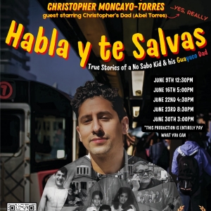 HABLA Y TE SALVAS: Stories of a No Sabo Kid and his Guayaco Dad Comes to Hollywood Fringe  Photo