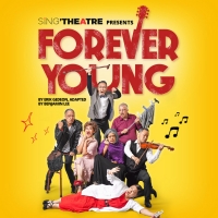 FOREVER YOUNG Will Be Performed at Sing'Theatre Next Month Photo