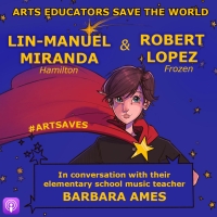Listen: Lin-Manuel Miranda & Robert Lopez Talk With Their Teachers on ARTS EDUCATORS  Photo