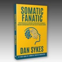 Dan Sykes Releases Memoir SOMATIC FANATIC Video