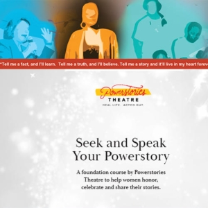 Feature: SEEK AND SPEAK YOUR POWERSTORY Workshop Returns to Powerstories Theatre