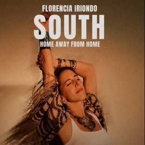 Listen: Florencia Iriondo Releases New Album for SOUTH �" Currently Running at SoHo  Photo